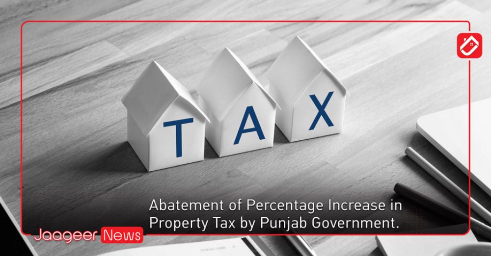Abatement of Percentage Increase in Property Tax by Punjab Government.