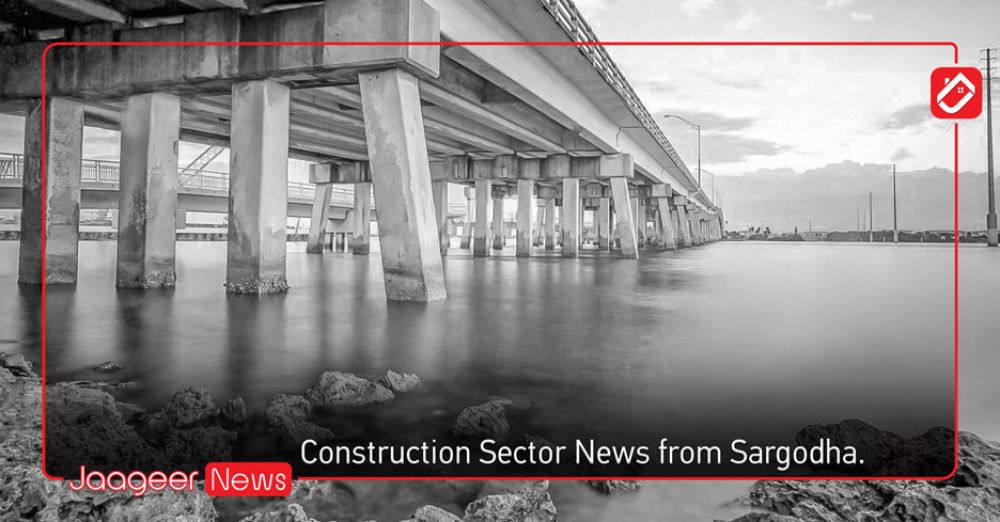 Construction Sector News from Sargodha. 