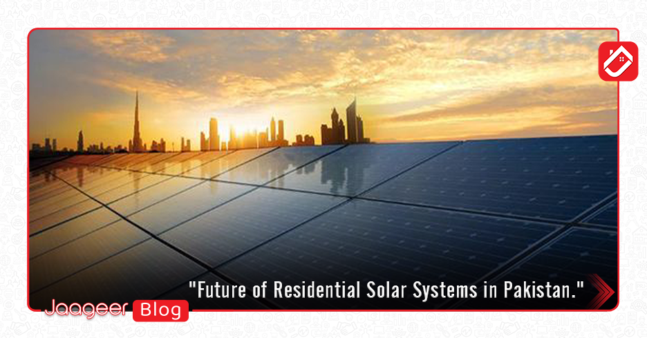 Future of Residential Solar Systems in Pakistan
