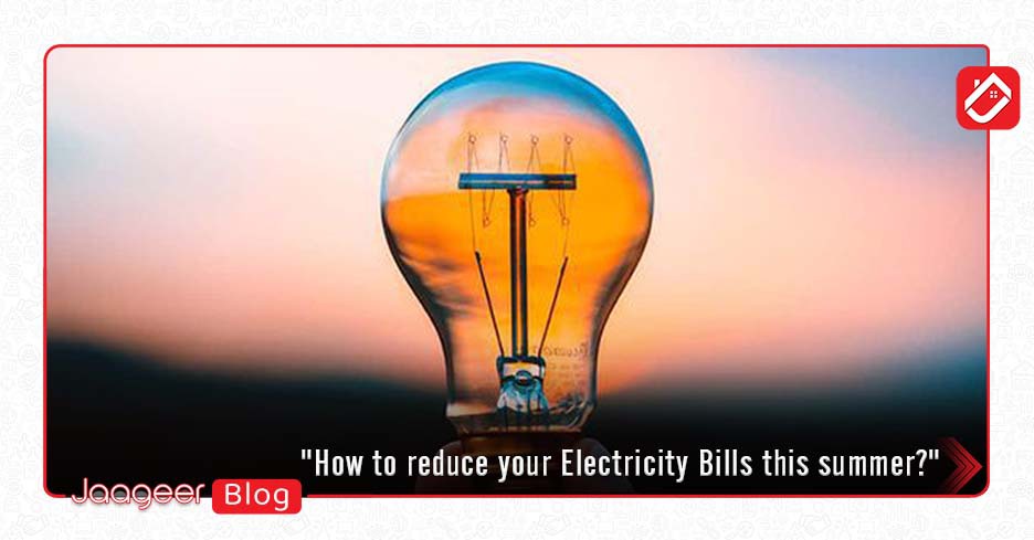 How to reduce your Electricity Bills this summer