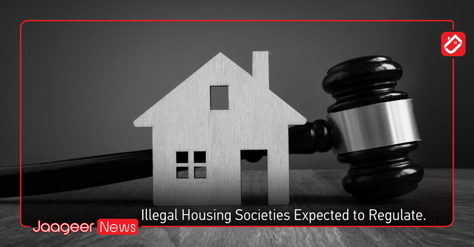 Illegal Housing Societies Expected to Regulate.