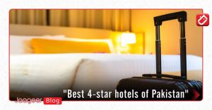 Best 4-Star Hotels of Pakistan