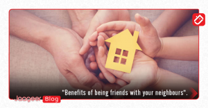 Benefits of Being Friends With Your Neighbours