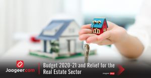 Budget 2020-21 and Relief for the Real Estate Sector