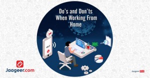 Do's and Don'ts When Working From Home