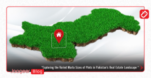 Exploring the Varied Marla Sizes of Plots in Pakistan's Real Estate Landscape