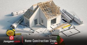 Home Construction Steps.