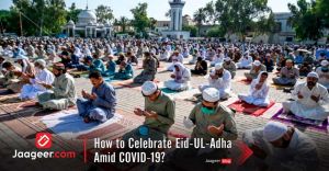 How to Celebrate Eid-UL-Adha Amid COVID-19