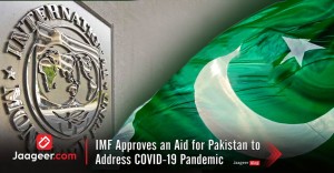 IMF Approves an Aid  for Pakistan to Address COVID-19 Pandemic