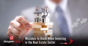 Mistakes to Avoid When Investing in the Real Estate Sector