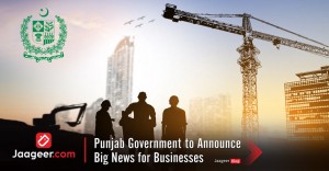 Punjab Government to Announce Big News for Businesses