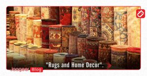 RUGS AND HOME DECOR