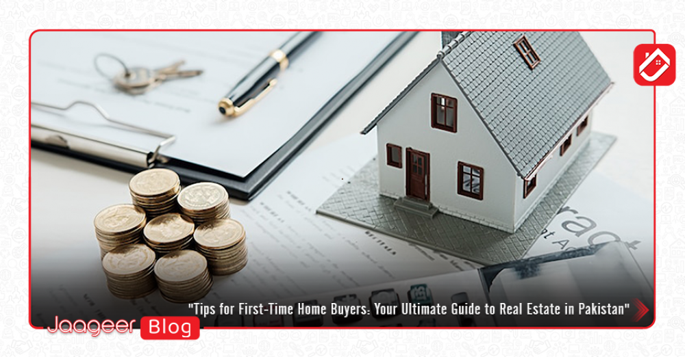 Tips for First-Time Home Buyers Your Ultimate Guide to Real Estate in Pakistan