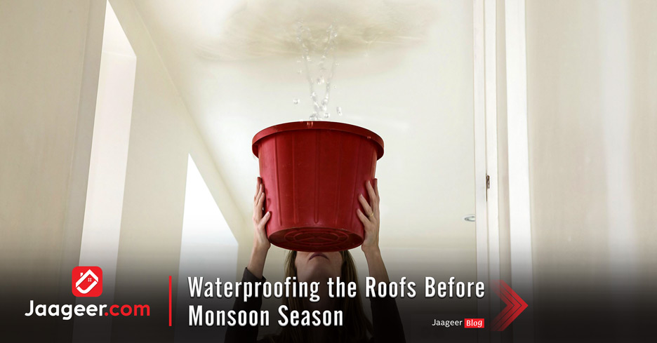 Waterproofing the Roofs Before Monsoon Season